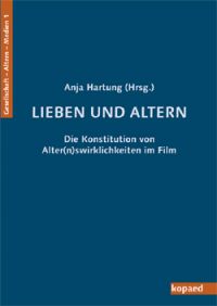 Lieben und Altern Lieben und Altern